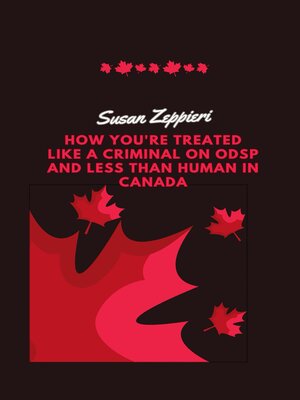 cover image of How You're Treated Like a Criminal on ODSP and Less Than Human in Canada